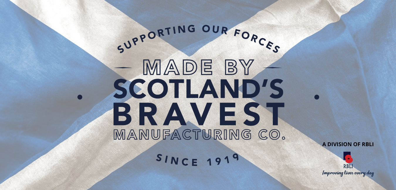 Scotland's Bravest Manufacturing Co. logo on Scottish flag, supporting our forces since 1919, a division of RBLI. Scotland's Bravest Manufacturing Co. logo on Scottish flag, supporting our forces since 1919, a division of RBLI.